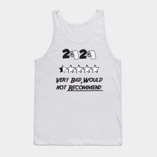 2020 Very Bad Would Not Recommend, Funny Sayings Text Printed Tee, Woman Ladies Unisex , Birthday Gift Tank Top